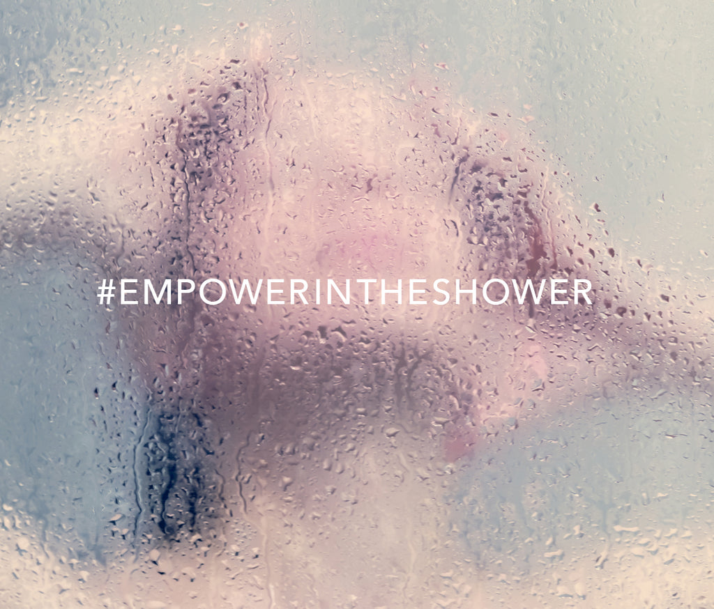 Empower Yourself in the Shower - 5 Tips to Starting Your Day off Right